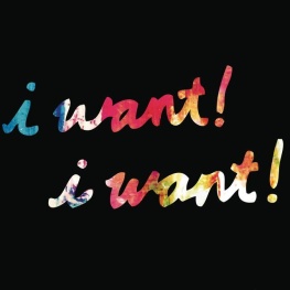 I Want! I Want!